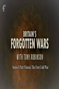 Britains Forgotten Wars with Tony Robinson Series 1 Part 5 Korea The First Cold War 1080p HDTV x264
