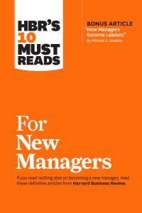 HBR s 10 Must Reads for New Managers
