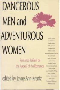 Dangerous Men Adventurous Women Romance Writers on the Appeal of the Romance eBook