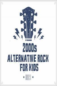 Various Artists 2000s Alternative Rock For Kids 2022 Mp3 320kbps PMEDIA
