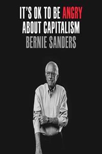 It s OK to Be Angry About Capitalism Senator Bernie Sanders 2023 Politics Audiobook mi