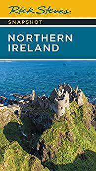 Rick Steves Snapshot Northern Ireland 7th Edition 2023 by Rick Steves EPUB