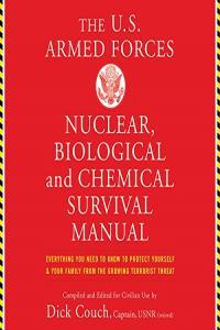 US Armed Forces Nuclear Biological and Chemical Survival Manual Dick Couch 2018 Nonfiction A