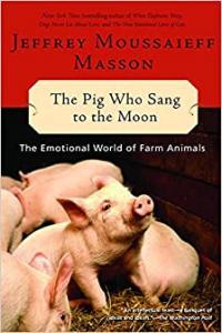 The Pig Who Sang to the Moon The Emotional World of Farm Animals by Jeffrey Moussaieff Masson EPUB