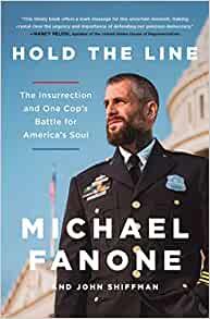 Hold the Line The Insurrection and One Cop s Battle for America s Soul by John Shiffman E