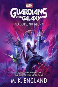 Marvel s Guardians of the Galaxy No Guts No Glory M England 2022 Sci Fi Audiobook m