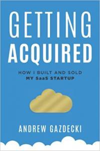 Getting Acquired How I Built and Sold My SaaS Startup by Andrew Gazdecki EPUB