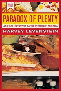 Paradox of Plenty A Social History of Eating in Modern America by Harvey Levenstein PDF