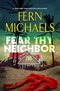 Fear Thy Neighbor by Fern Michaels EPUB
