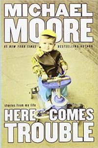 Here Comes Trouble by Michael Moore MOBI