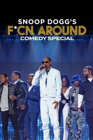 Snoop Dogg's F*Cn Around Comedy Special 2022 1080p web YTS