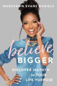 Believe Bigger by Marshawn Evans Daniels EPUB