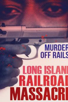 Long Island Railroad Massacre 2013 720p web YTS