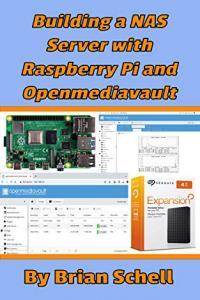 Building a NAS Server with Raspberry Pi and Openmediavault by Brian Schell DevCourseWeb