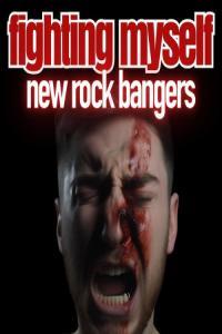 Various Artists Fighting Myself New Rock Bangers 2023 Mp3 320kbps PMEDIA