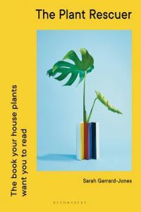 The Plant Rescuer The Book Your Houseplants Want You To Read