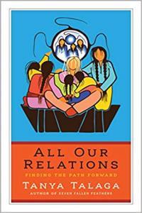 All Our Relations Finding the Path Forward by Tanya Talaga EPUB