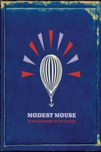 Modest Mouse We Were Dead Before the Ship Even Sank 2007