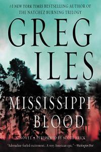 Mississippi Blood Penn Cage Book 6 Greg Iles 2017 Mystery Audiobook miok
