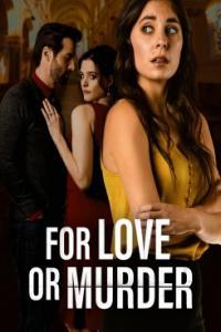 For Love Or Murder LIFETIME 2021 720p WEB DL AAC2 0 H264 LBR