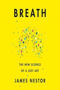 Breath The New Science of a Lost Art James Nestor 2020 Medical Audiobook miok