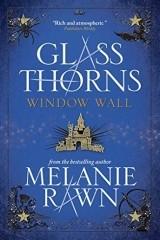Window Wall by Melanie Rawn Glass Thorns 4