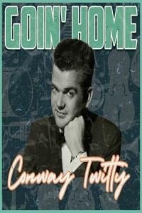Conway Twitty Goin Home 2022 Mp3 320kbps PMEDIA