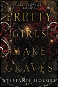 Pretty Girls Make Graves by Steffanie Holmes EPUB