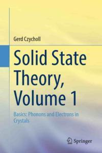 Solid State Theory Volume 1 Basics Phonons and Electrons in Crystals DevCourseWeb