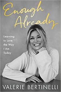 Enough Already Learning to Love the Way I Am Today by Valerie Bertinelli EPUB