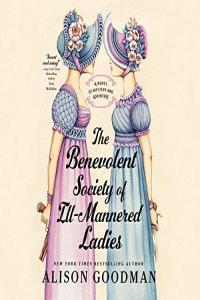 Alison Goodman The Benevolent Society of Ill Mannered Ladies The Ill Mannered Ladies Book 1