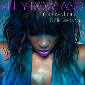 Kelly Rowland Motivation feat Lil Wayne 2011 Single MJN