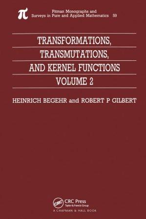 Transformations Transmutations and Kernel Functions Volume II