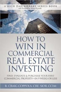 How To Win In Commercial Real Estate Investing Find Evaluate Purchase Your First Commercial