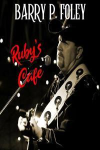 Barry P Foley Ruby s Cafe 2023 Mp3 320kbps PMEDIA