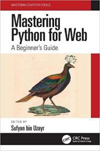 Mastering Python for Web A Beginner s Guide BookRAR