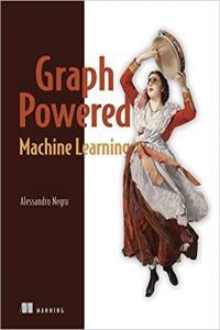 Graph Powered Machine Learning BookRAR