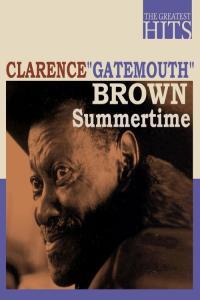 Clarence Gatemouth Brown The Greatest Hits Clarence Gatemouth Brown Summertime 2022 Mp3 3