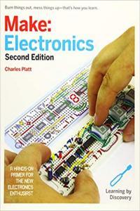Make Electronics 2e Learning by Discovery Make Technology on Your Time