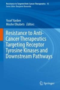 Resistance to Anti Cancer Therapeutics Targeting Receptor Tyrosine Kinases and Downstream Pathways
