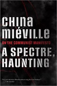 A Spectre Haunting On the Communist Manifesto by China Miéville EPUB