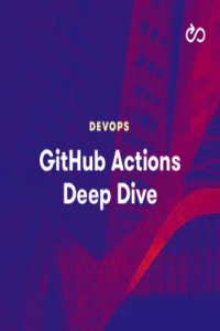 GitHub Actions Deep Dive