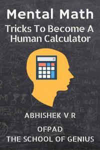 Mental Math Tricks To Become A Human Calculator