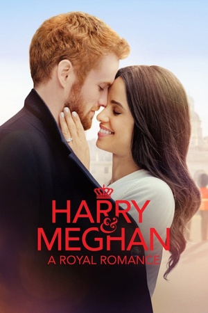 Harry & Meghan: A Royal Romance 2018 1080p web YTS