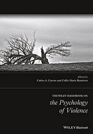 The Wiley Handbook on the Psychology of Violence 2016 Pdf Gooner