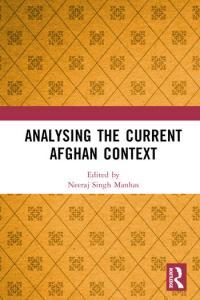 Analysing the Current Afghan Context True PDF