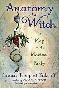 Anatomy of a Witch A Map to the Magical Body by Laura Tempest Zakroff EPUB