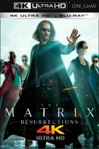 Matrix Resurrections 2021 2160p 4K HDR WEB DL H265 iTA AC3 5 1 ENG AAC 5 1 Sub Ita Eng iDN CreW