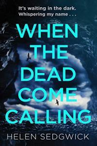 When the Dead Come Calling by Helen Sedgwick EPUB