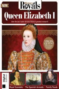History Of Royals Queen Elizabeth I Issue 64 2021 CourseWikia